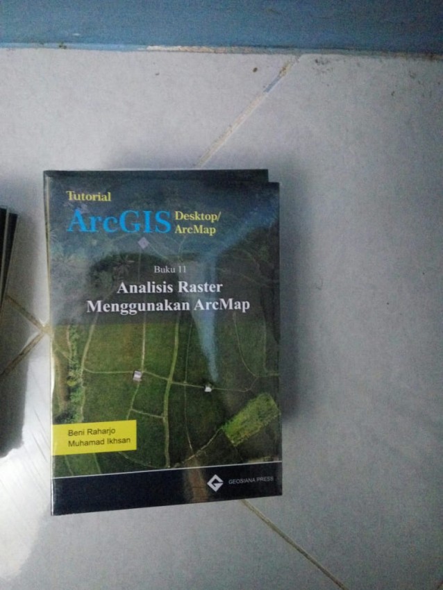 Buku 11 Geosiana Press-Analisis Raster Menggunakan ArcMap